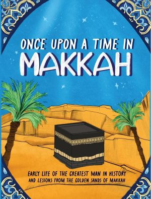 Once Upon A Time in Makkah